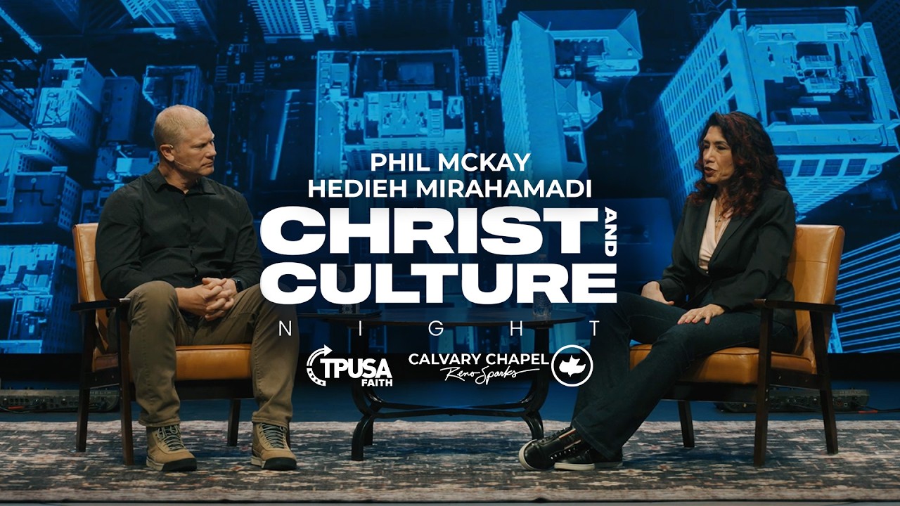 Turning Point USA Faith - Christ And Culture Night (Feat. Phil Mckay and Hedieh Mirahamadi)