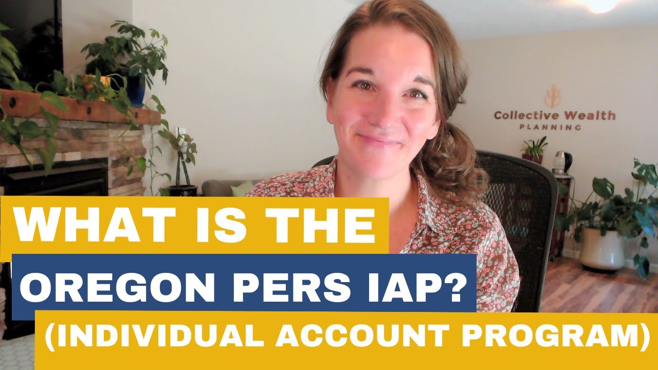 What is the Oregon PERS IAP (Individual Account Program)?