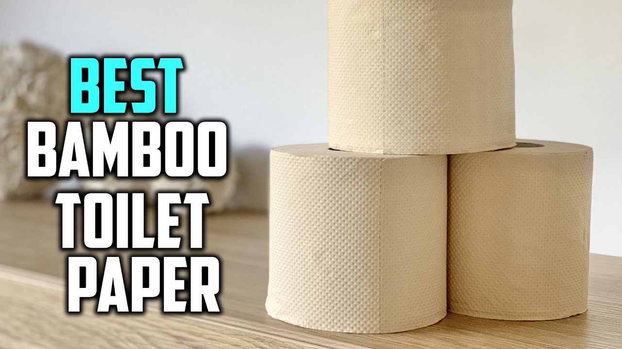 Top 5 Best Bamboo Toilet Paper [Review] - Hypoallergenic Bamboo Toilet Paper for Septic [2023]
