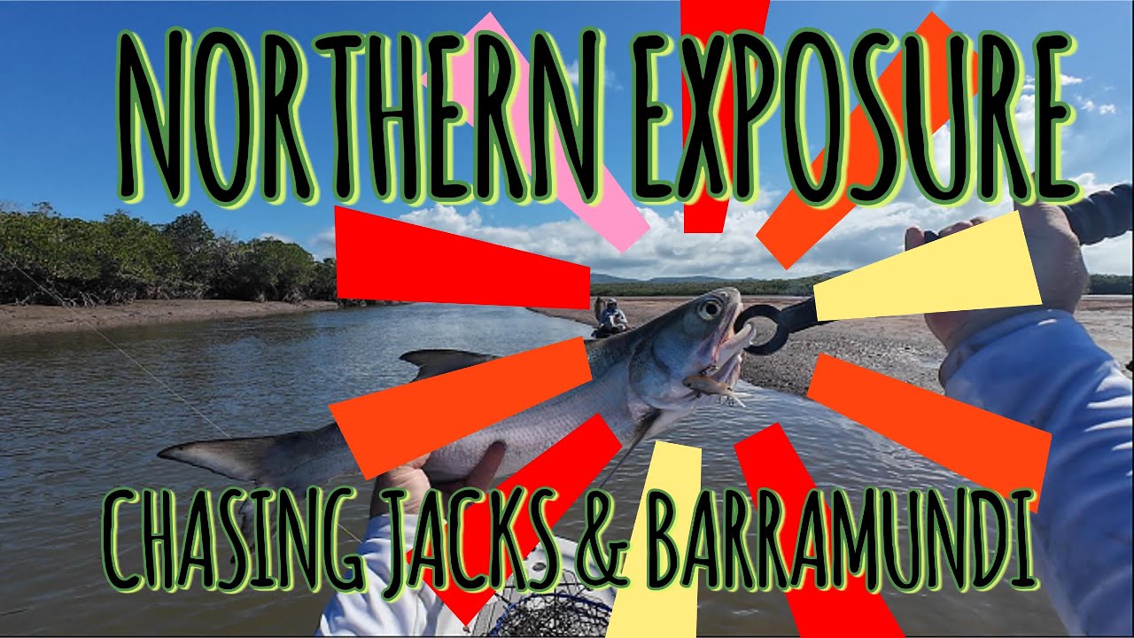 Northern Exposure. Fishing for Barramundi and Mangrove Jacks.
