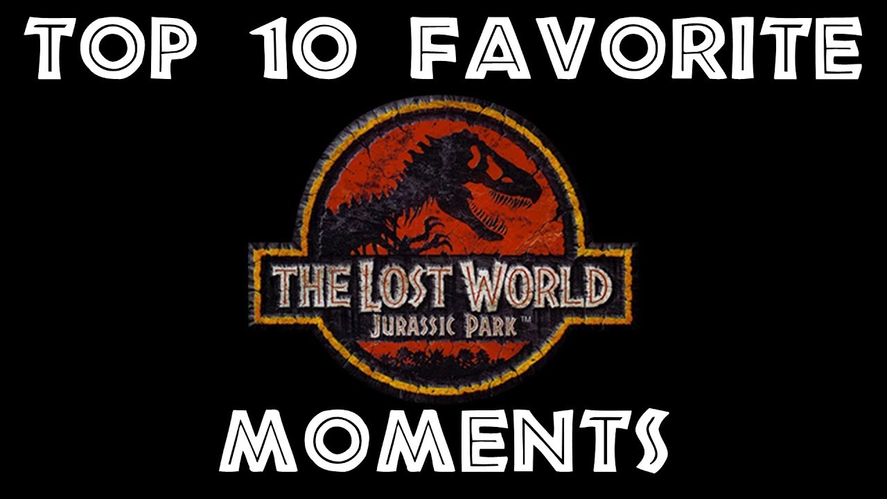 Top 10 Favorite Moments in The Lost World: Jurassic Park