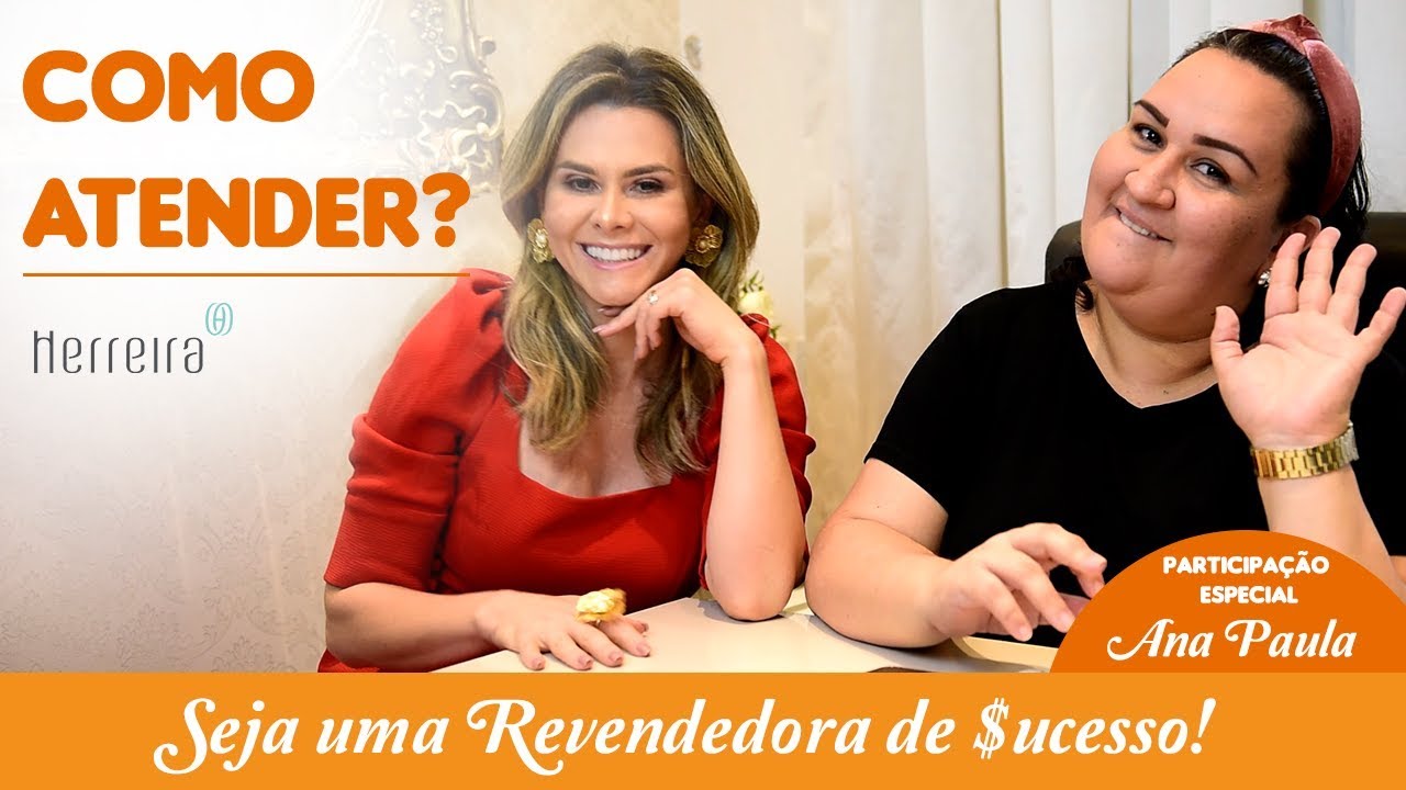 COMO ATENDER MINHA CLIENTE? - Revendedora de Sucesso - Herreira Semi Joias