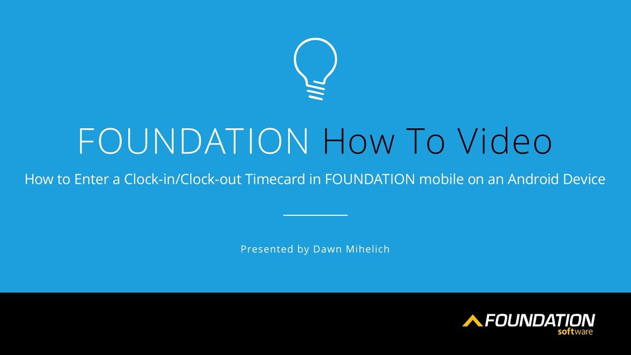 How to Enter a Clock-in/Clock-out Timecard in FOUNDATION mobile on an Android Device