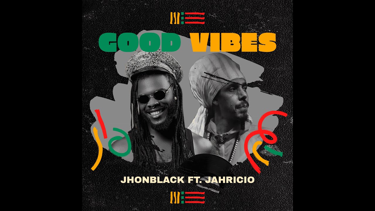 JhonBlack  -  Good Vibes  I Ft. Jahricio & Ronny Watts  I  Official Music Video