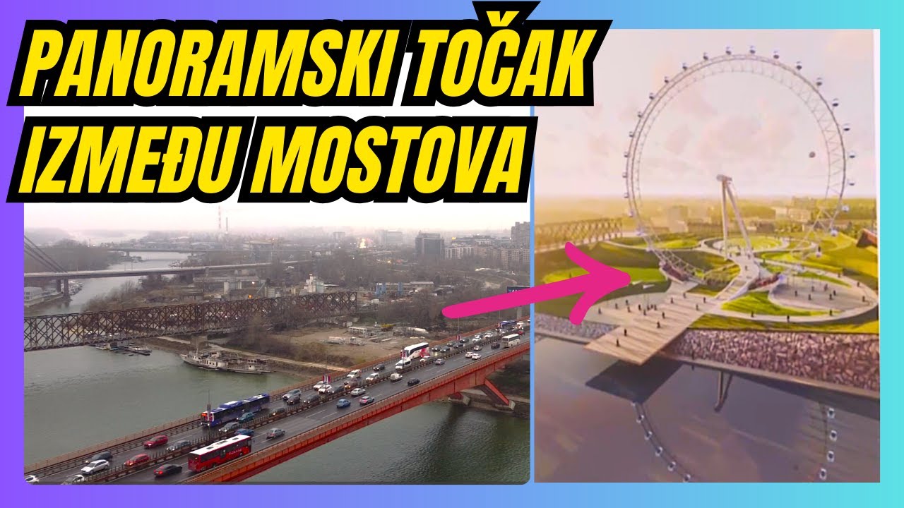 Panoramski točak/Belgrade eye dobija novu lokaciju u Beogradu na vodi