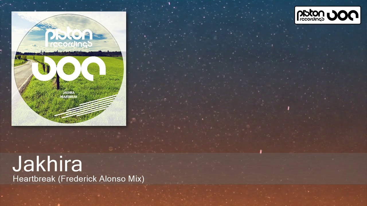 Jakhira - Heartbreak (Frederick Alonso Mix)