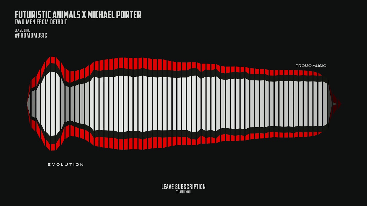 #PROMOMUSIC💎 Futuristic Animals x Michael Porter - Two Men From Detroit (Original Mix)