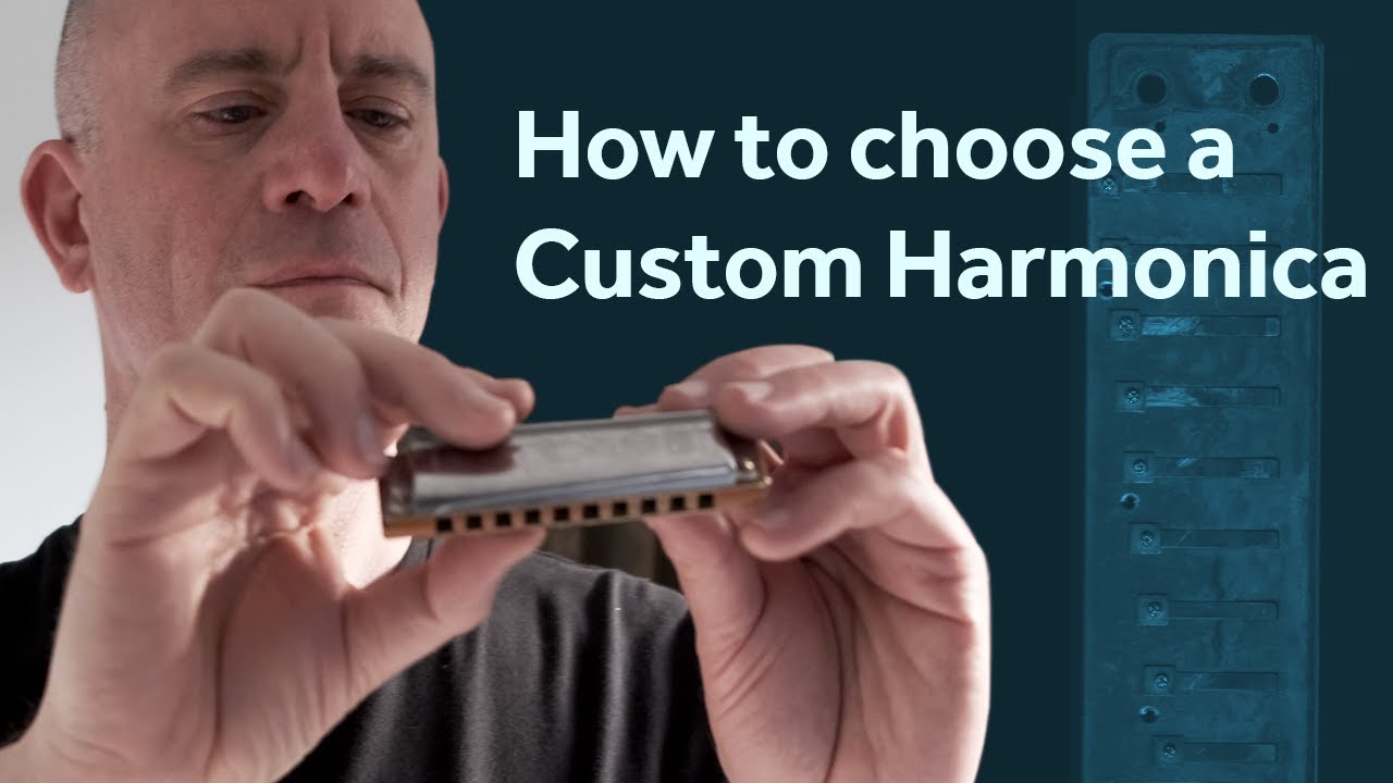 How to Choose a Custom Harmonica