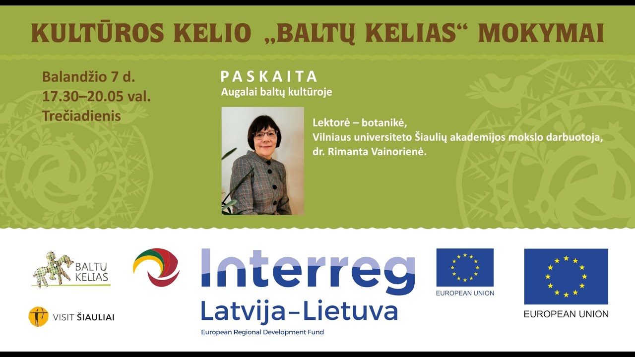 „BALTŲ KELIAS“. „Augalai baltų kultūroje“