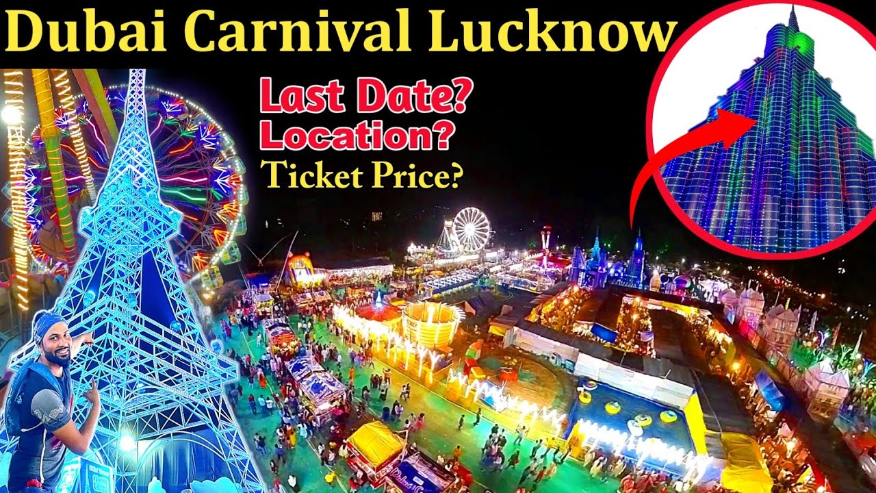 Dubai Carnival Lucknow ||Last Date||Ticket Price ||Dubai Mela Lucknow2023