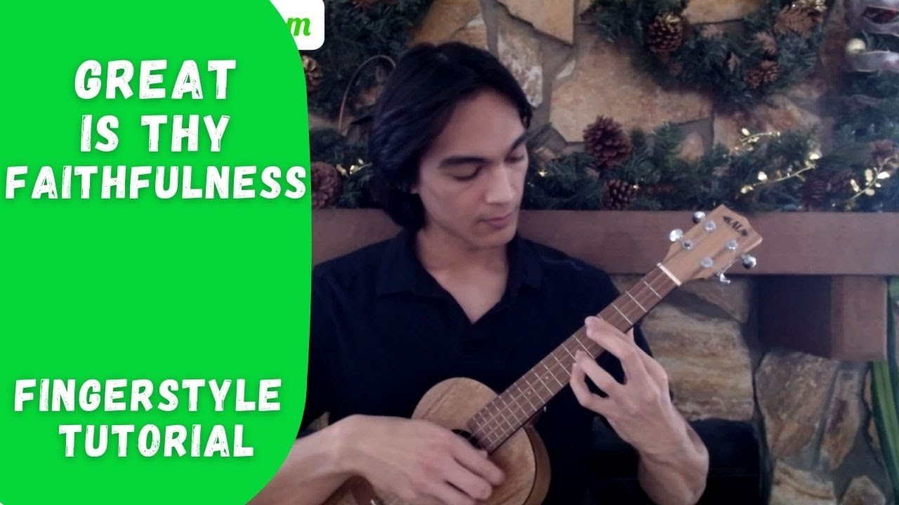 Great Is Thy Faithfulness - Ukulele Fingerstyle Tutorial