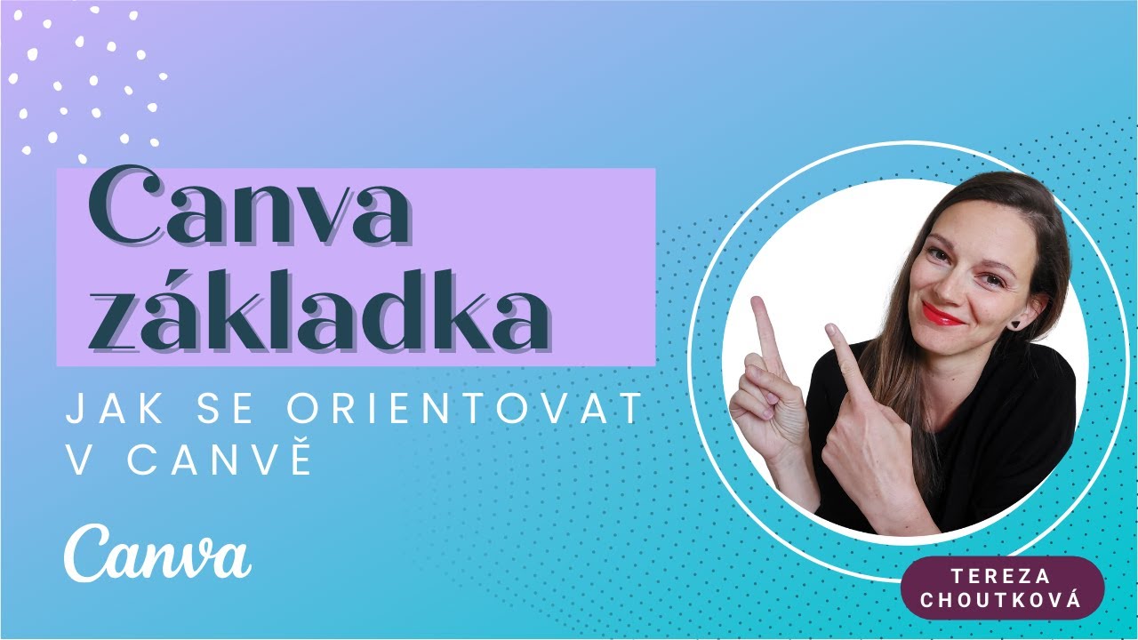 Canva základka: Jak se orientovat v Canvě