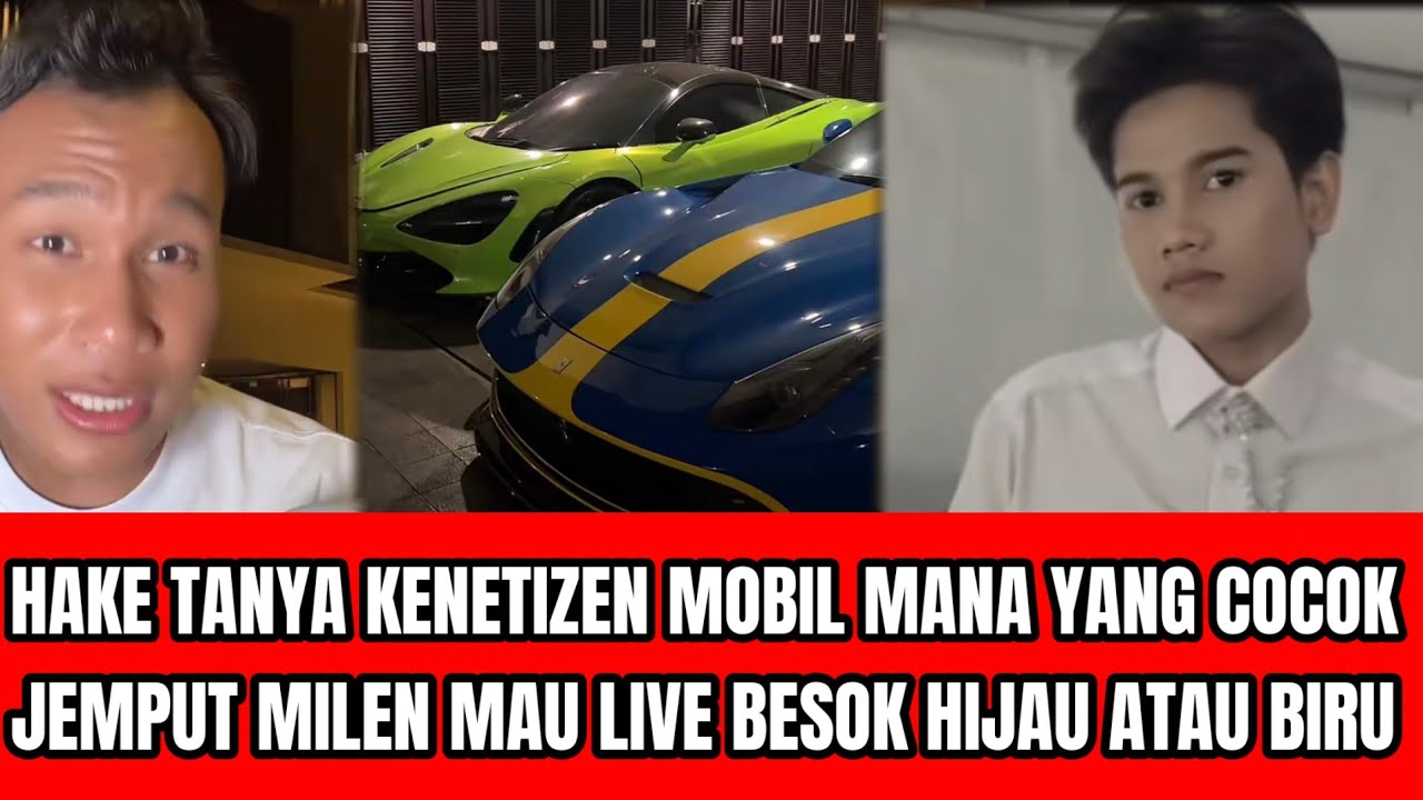 HAKE TANYA KENETIZEN MOBIL MANA YANG COCOK JEMPUT MILEN MAU LIVE BESOK
