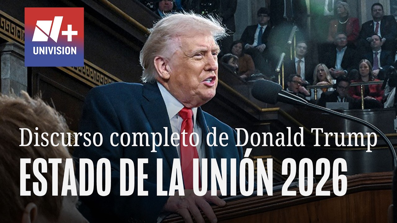 Cobertura N+ Univision | Donald Trump: Estado de la Unión 2026