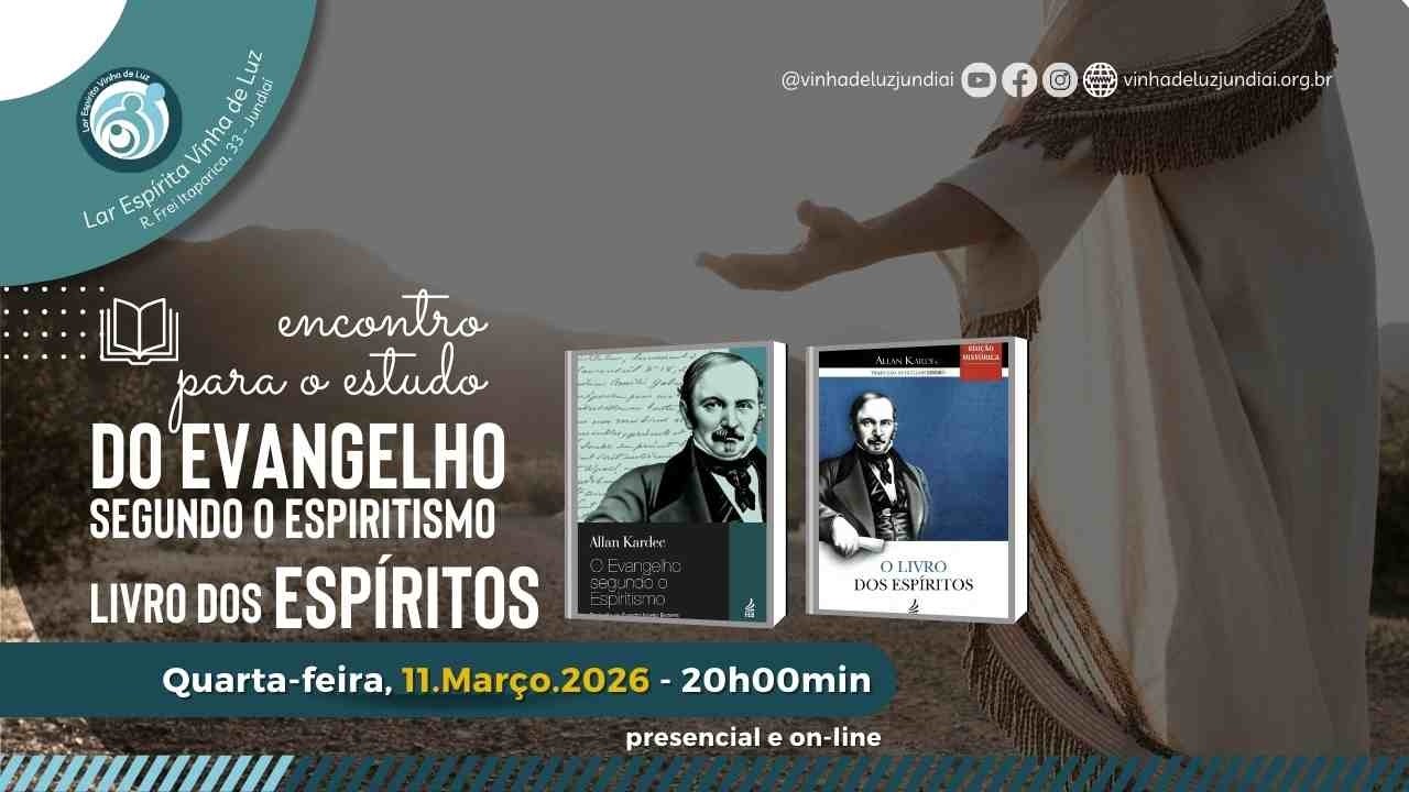 Estudo: O Evangelho Segundo o Espiritismo e o Livro dos Espíritos (18/03/2026)