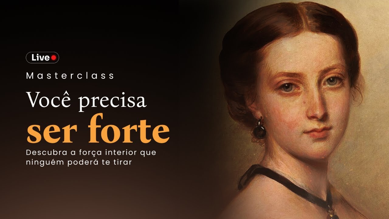 MasterClass “Você precisa ser forte”