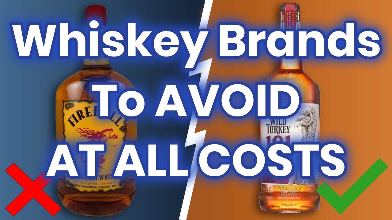 7 Whiskey Brands You Should NEVER Drink! (And 2 That You SHOULD!)