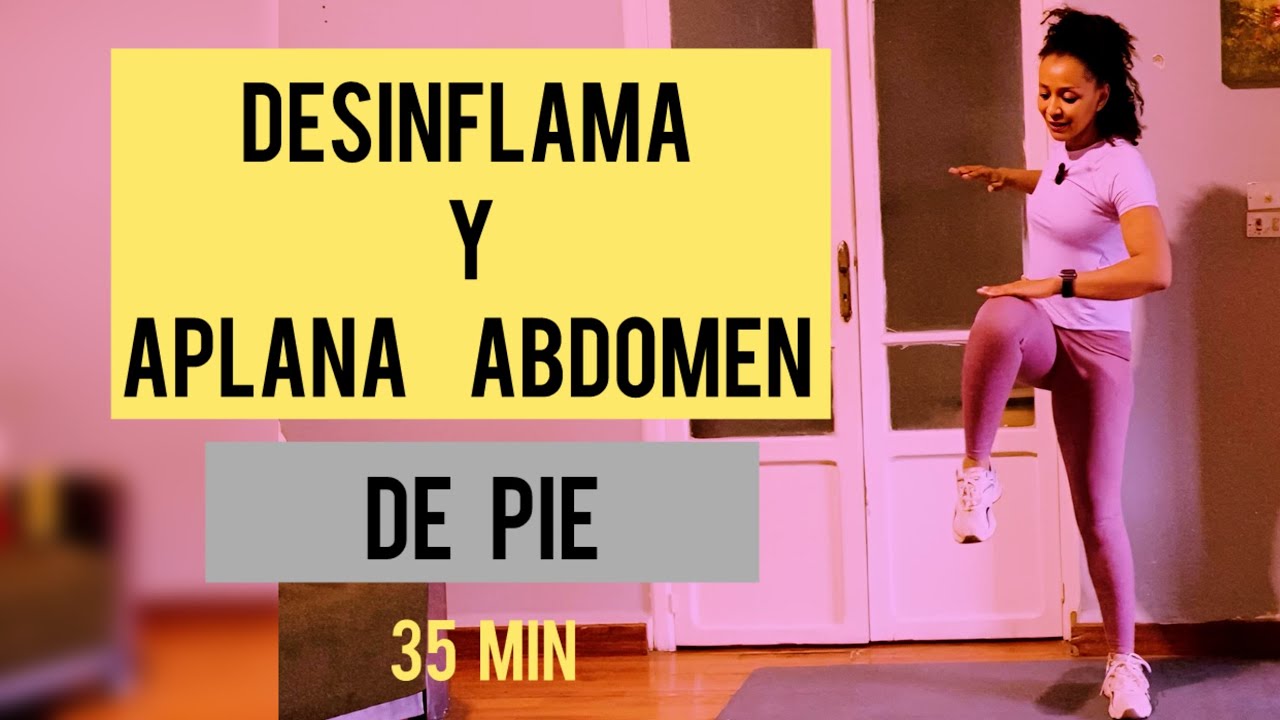 Rutina para DESINFLAMAR y QUEMAR Grasa del ABDOMEN | De Pie | Sin Impacto | 35 Min.