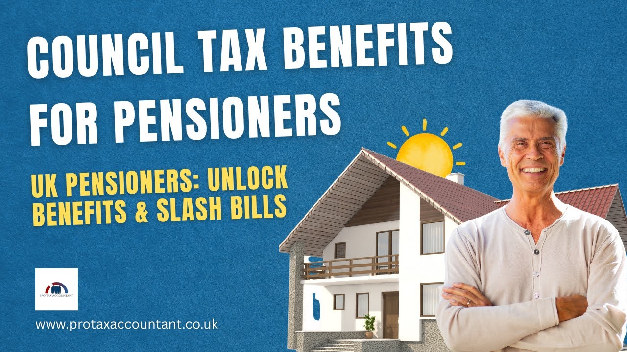 Council Tax Benefits for Pensioners in the UK (2025-26 Guide) | Pro Tax Accountant