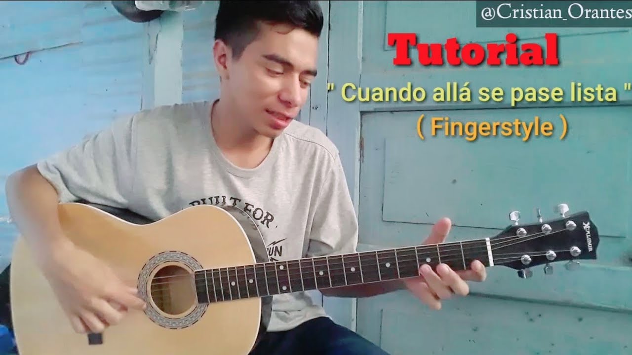 TUTORIAL: Cuando allá se pase lista  - Tutorial en guitarra estilo Fingerstyle Guitar