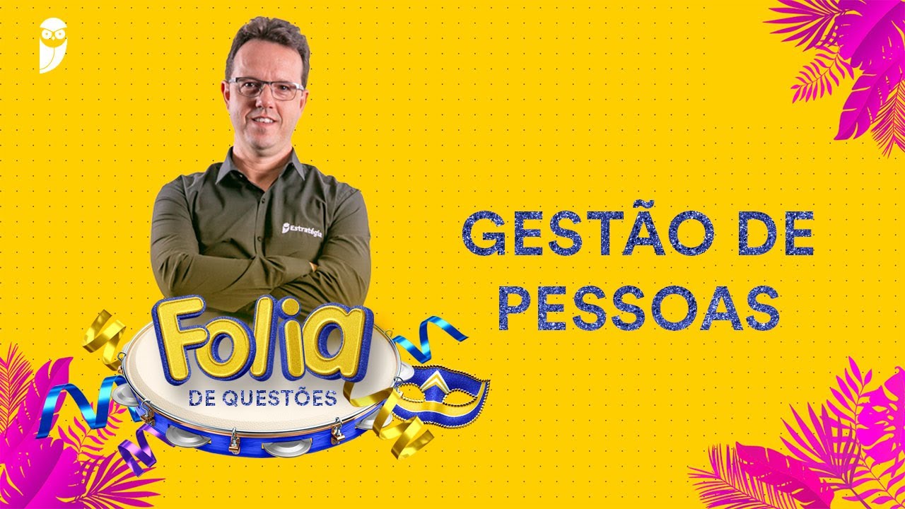 Folia de Questões: Gestão de Pessoas - Prof. Rodrigo Rennó