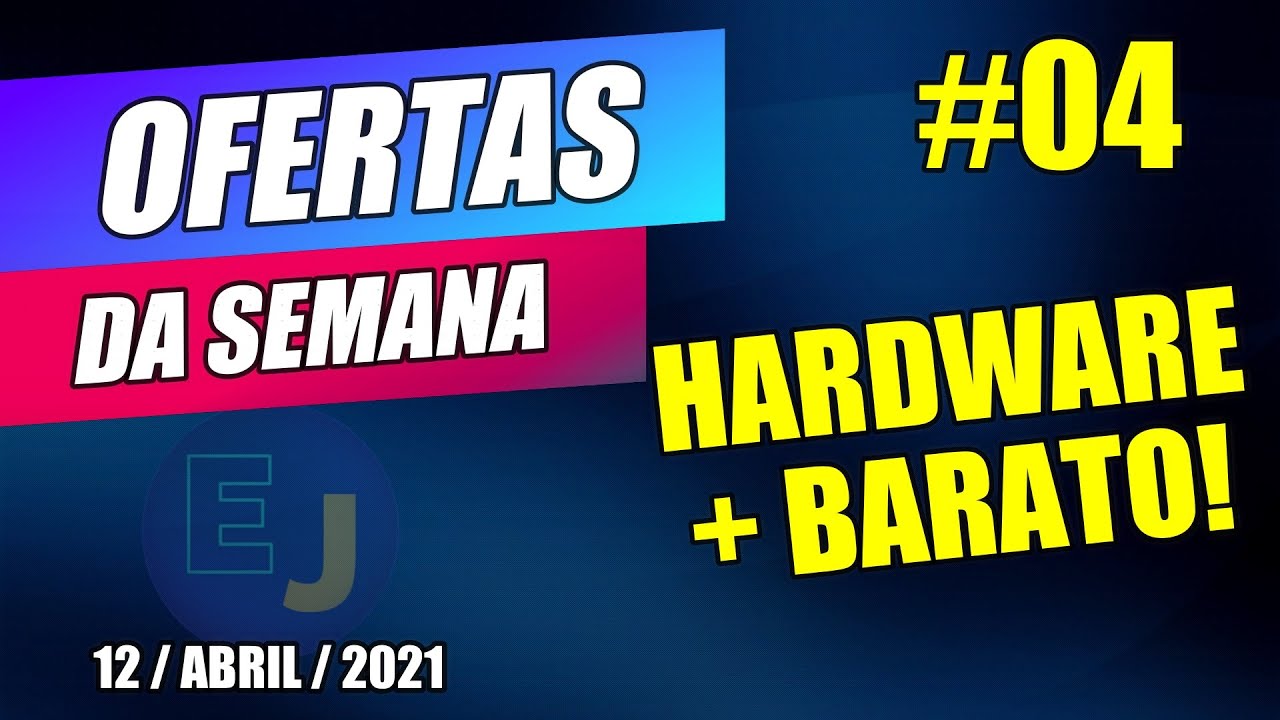 Ofertas da Semana #04