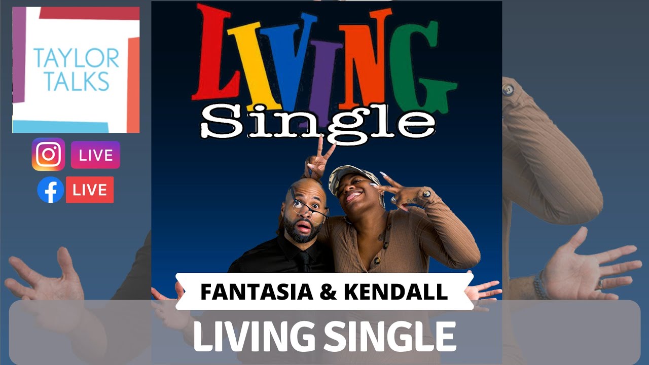 Taylor Talks Live with Fantasia and Kendall: Living Single