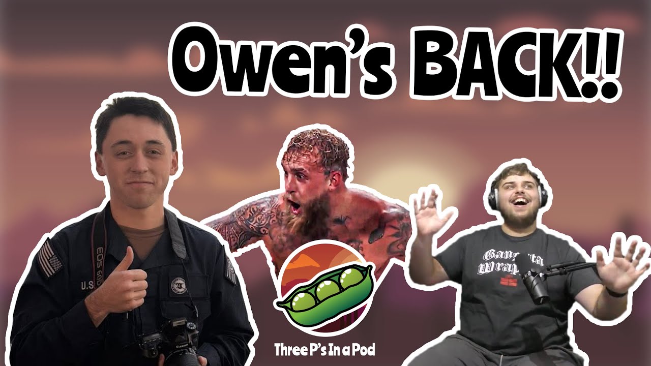 Owen RETURNS! - Episode 84