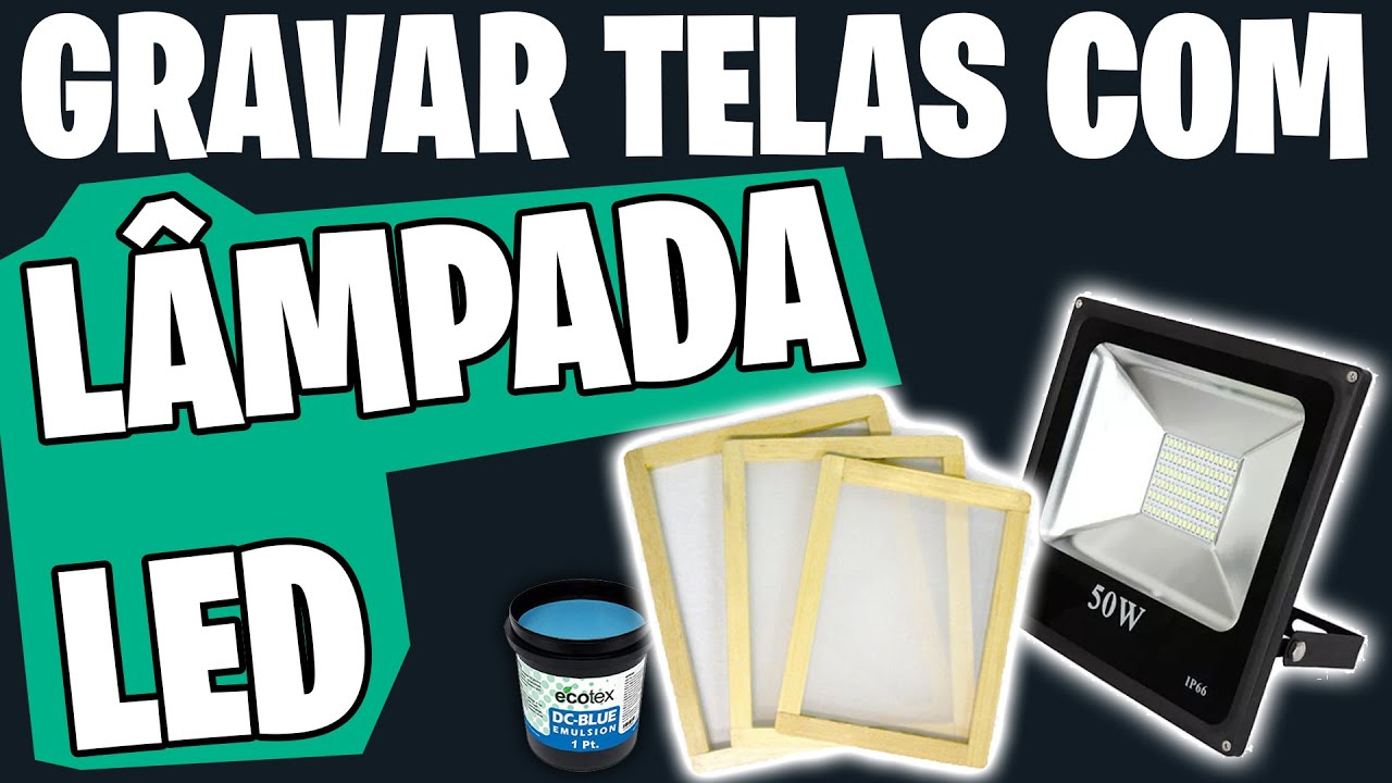 GRAVAR TELAS DE SERIGRAFIA COM LAMPADAS LED - DICAS DE SILK SCREEN PARA INICIANTES