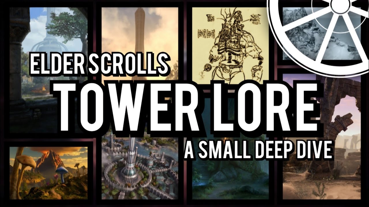 Elder Scrolls Tower Lore: A Small Deep Dive