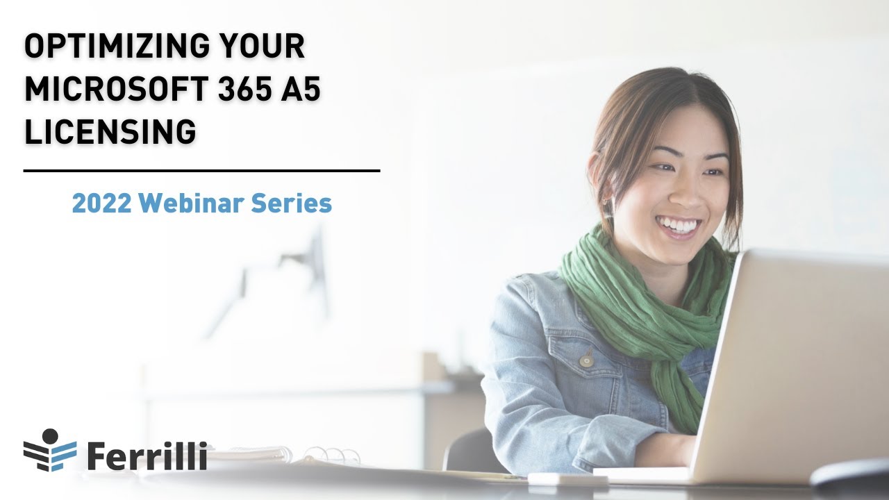 Optimizing Your Microsoft 365 A5 Licensing
