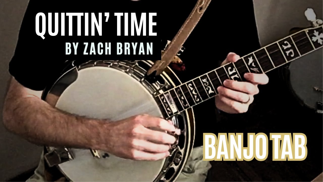 Quittin' Time by Zach Bryan - Banjo Tab Tutorial - Quittin' Time Banjo Tab Package #banjotabs