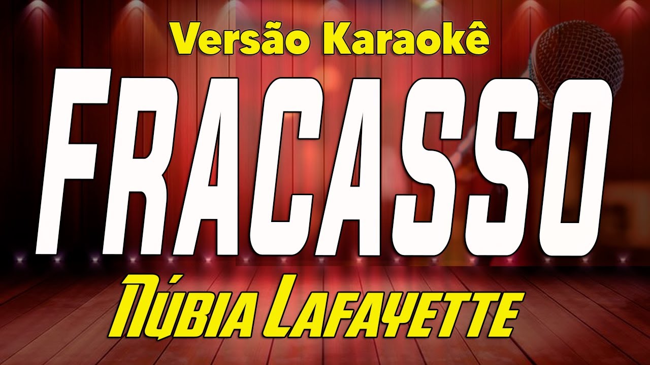 Núbia Lafayette - Fracasso - Karaokê
