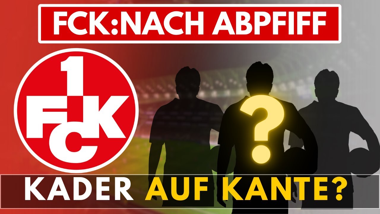 Zu d&uuml;nn f&uuml;r die 2. Liga? Die Wahrheit &uuml;ber die FCK-Kaderplanung | Nach Abpfiff
