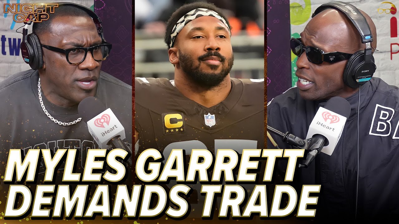 Unc & Ocho react to Myles Garrett demanding trade from Cleveland Browns | Nightcap
