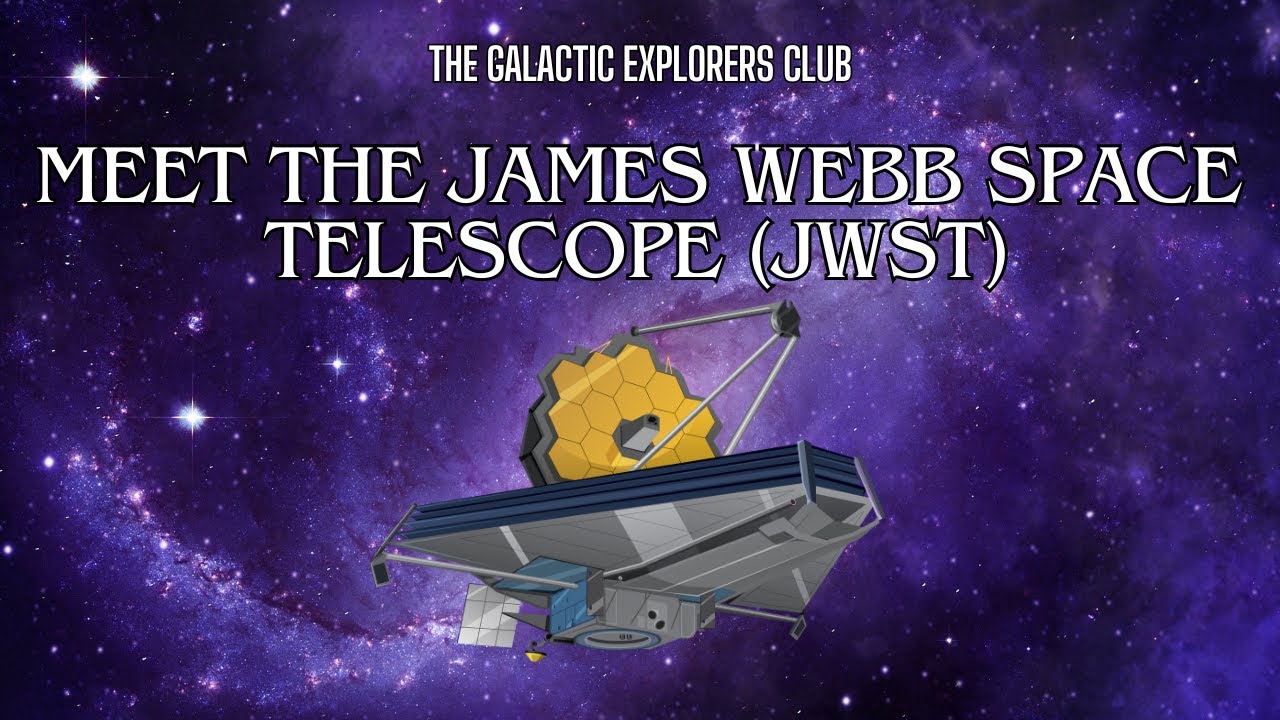 MEET THE JAMES WEBB SPACE TELESCOPE! (JWST)