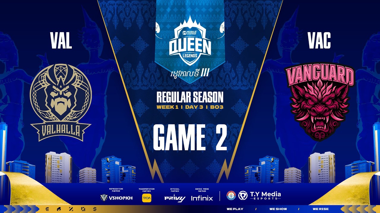 GAME 2 VAL vs VAC - QUEEN LEGEND SEASON 3 WEEK 1 DAY 3