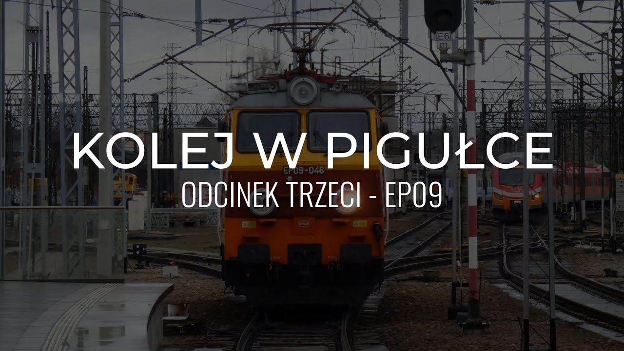 KOLEJ W PIGUŁCE #3 - EP09