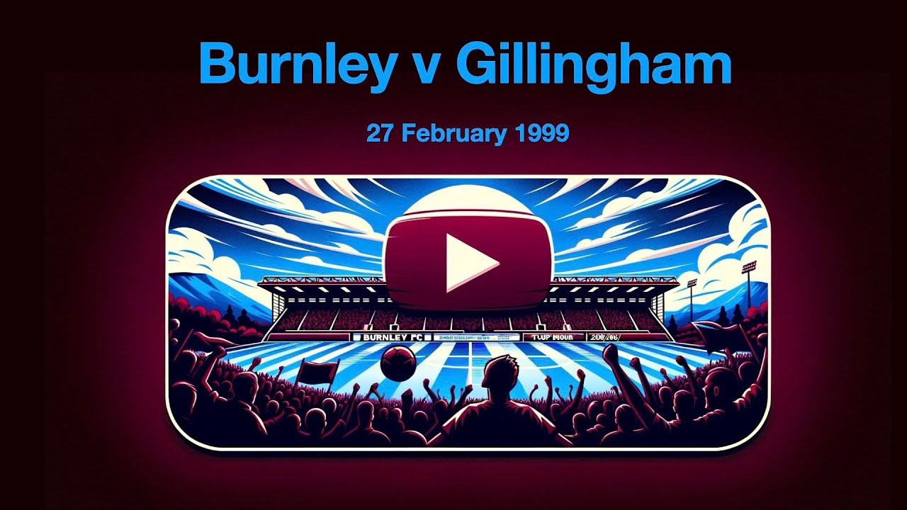 Burnley v Gillingham | 27 Feb 1999