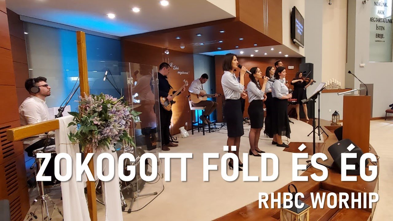 Zokogott föld és ég │ RHBC Worship