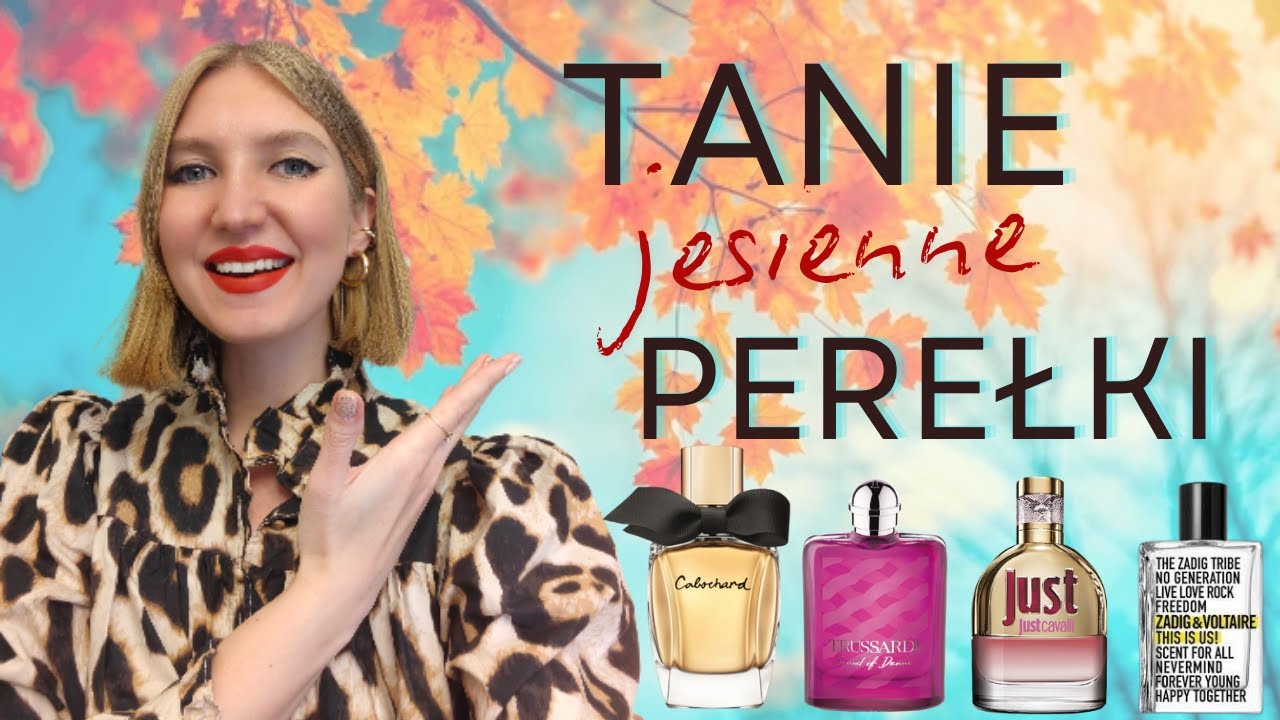 TANIE I WSPANIAŁE PERFUMY NA JESIEŃ! | MissPotocky