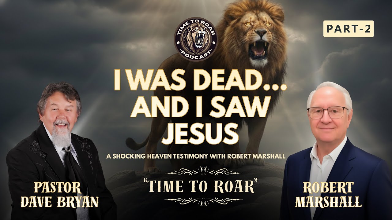 “I Was Dead… and I Saw Jesus” | A Shocking Heaven Testimony with Robert Marshall | Part 2