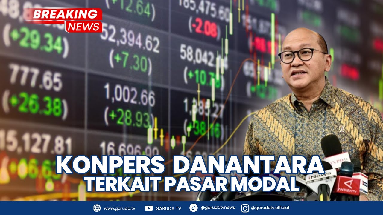 BREAKING NEWS: Konferensi Pers Danantara Terkait Pasar Modal