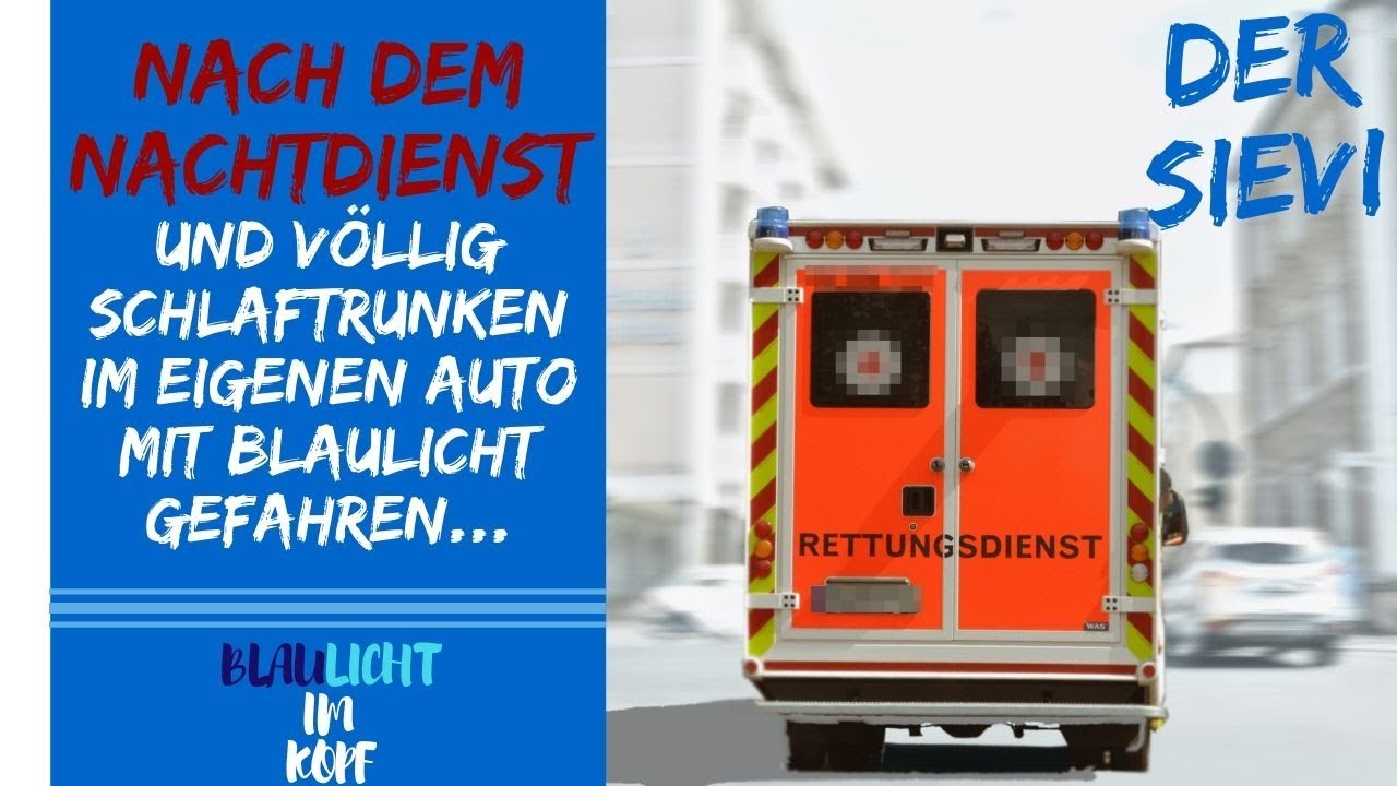Nach dem Nachtdienst und völlig schlaftrunken im eigenen Auto mit Blaulicht gefahren