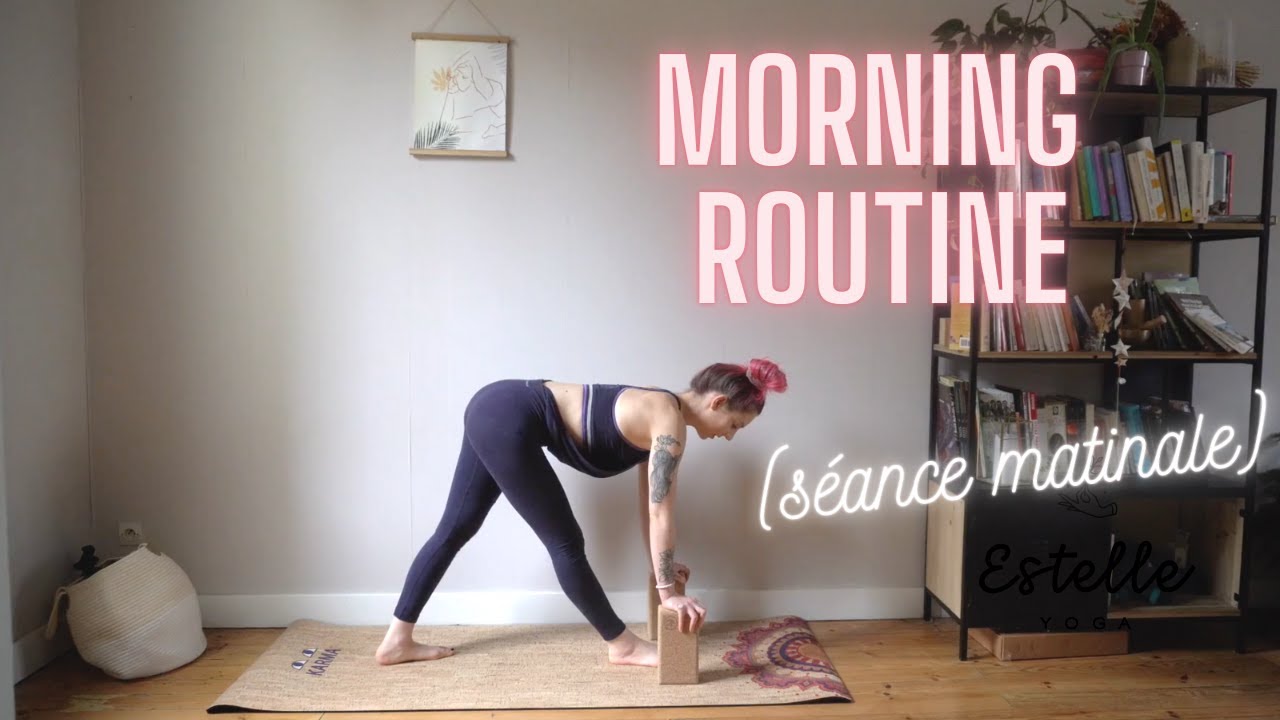 Morning  routine yoga - séance de yoga du matin
