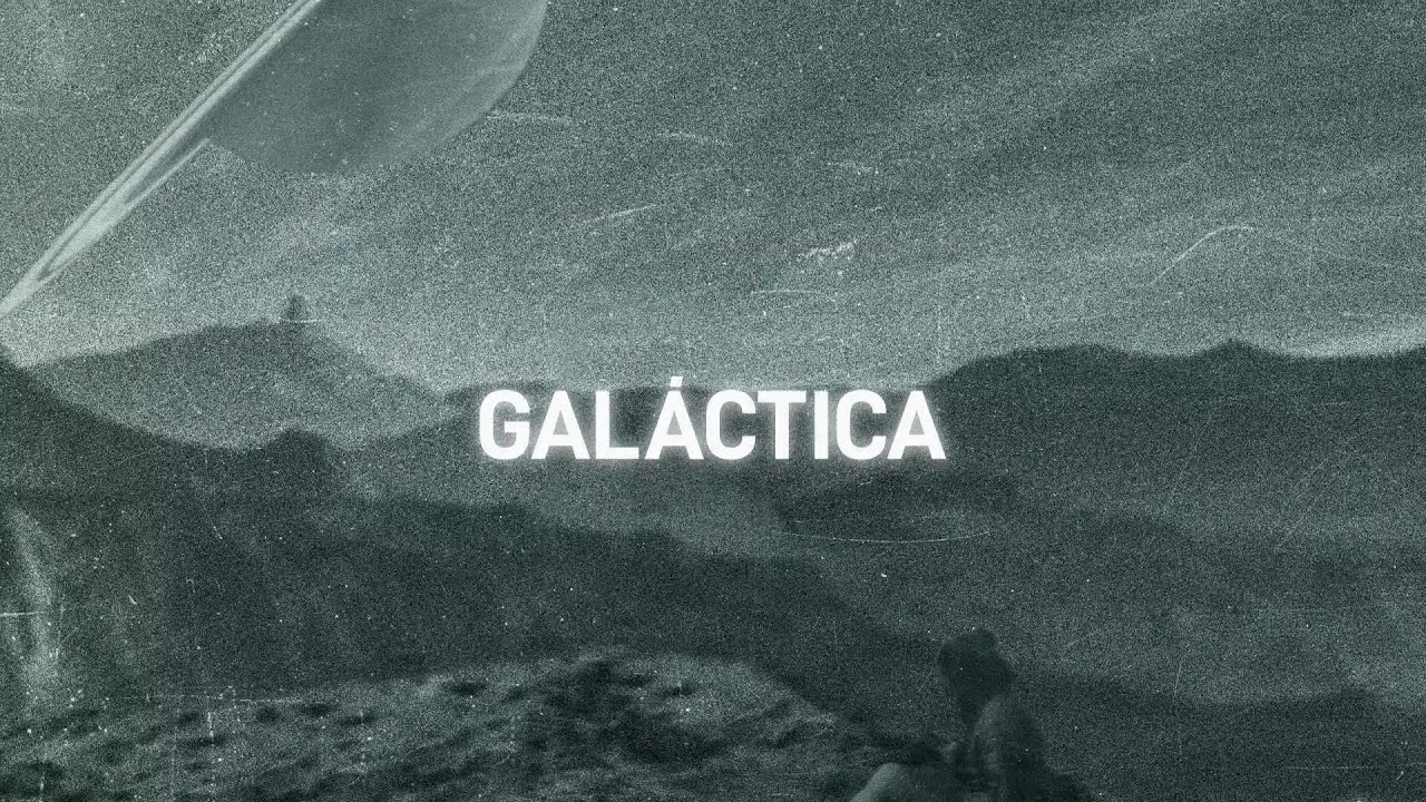 Galáctica (Letra) - Camilo Séptimo