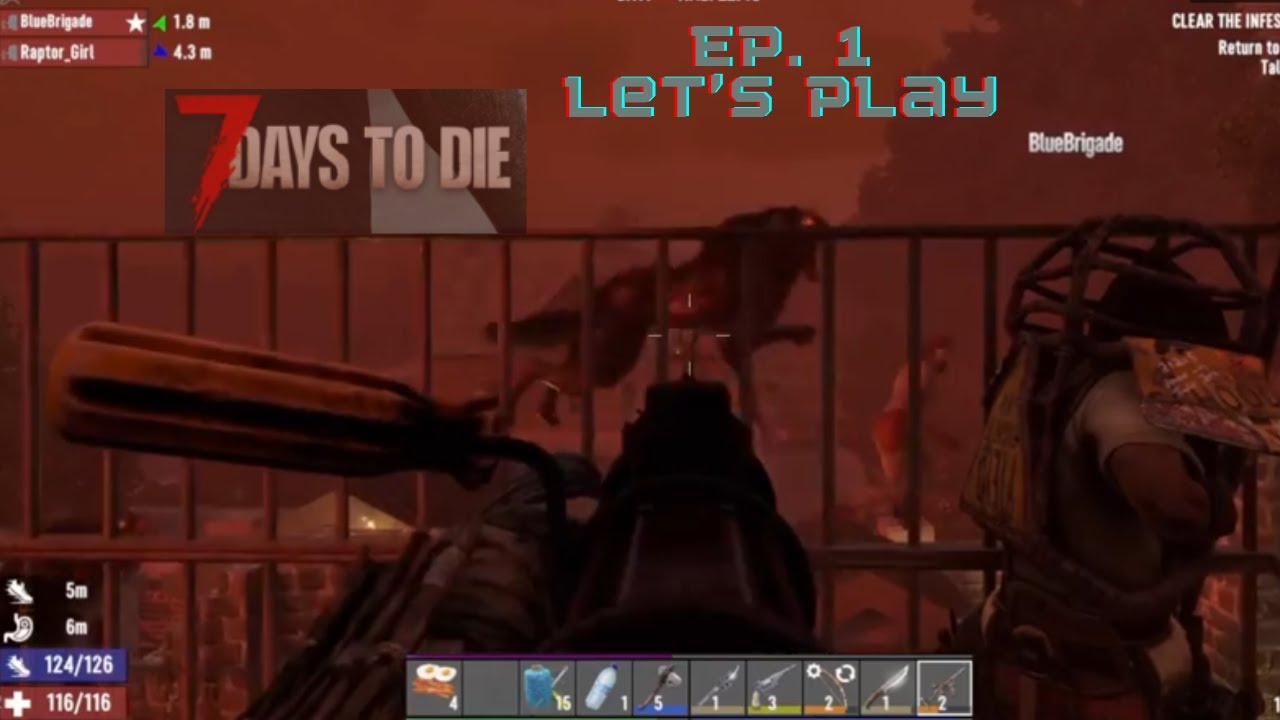 7 Days 2 Die- New Let's Play Episode 1