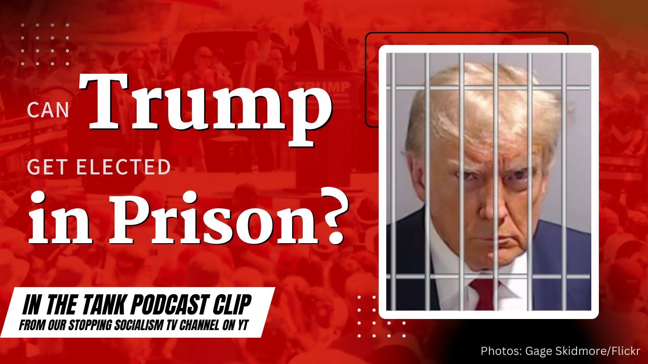 Can Donald Trump Be Elected From Prison?