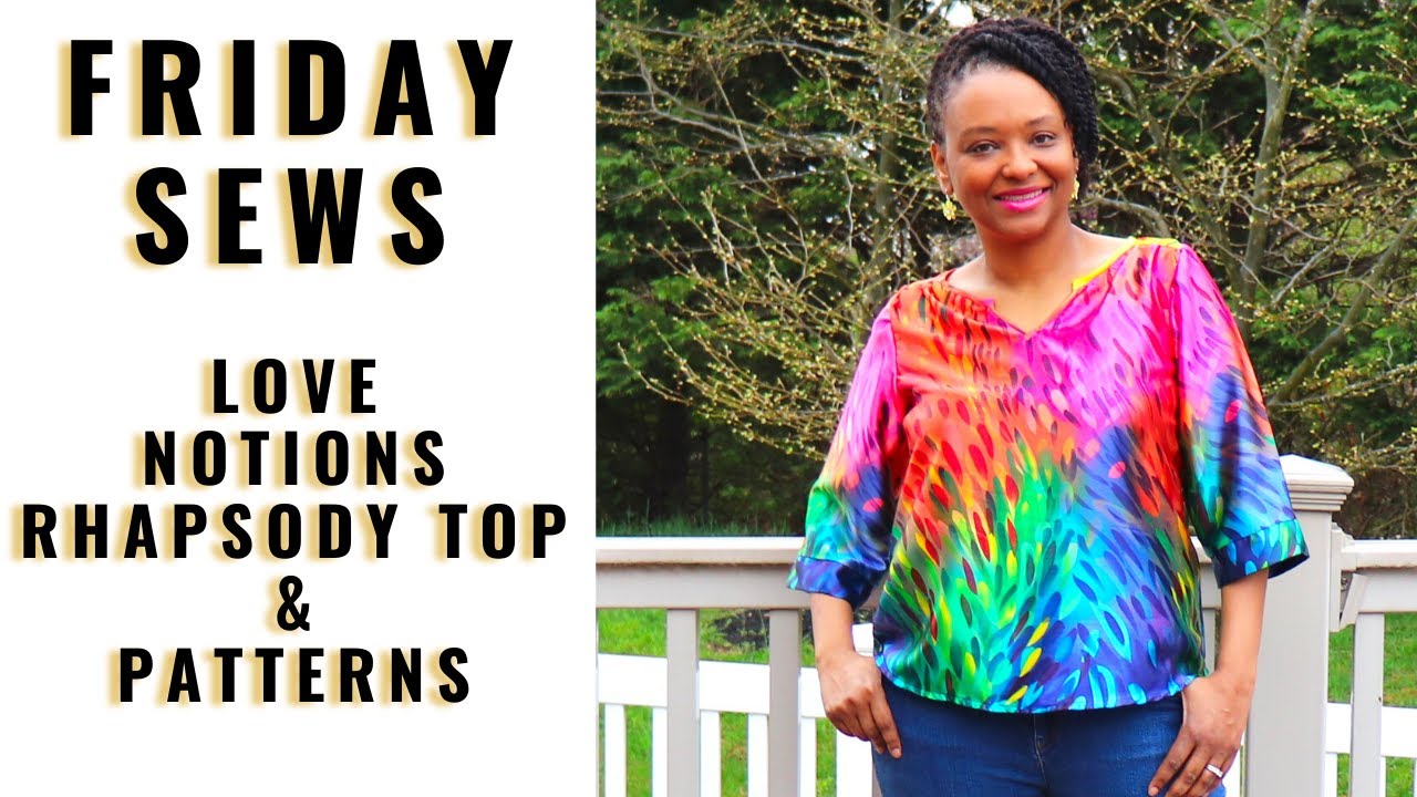 Friday Sews: Rainbow Love Notions Rhapsody Blouse and Simplicity Sewing Pattern Haul 