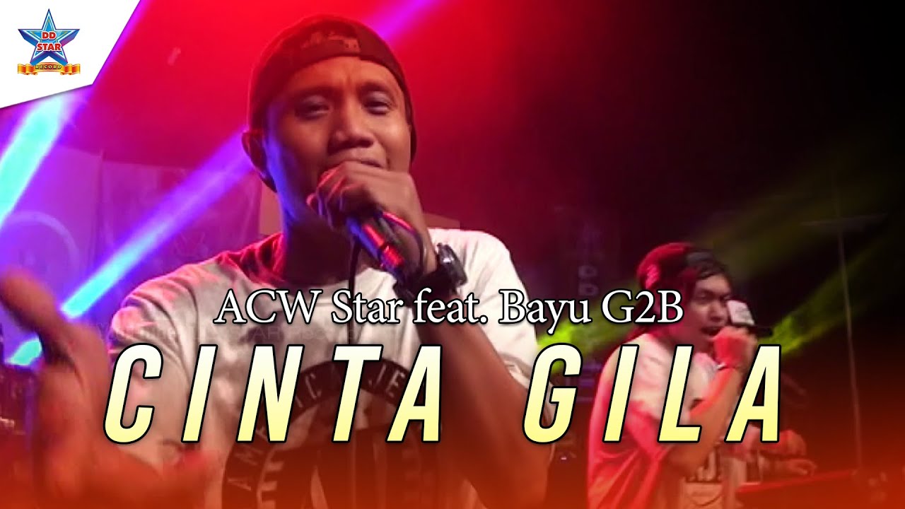 Acw Star Feat. Bayu G2b - Cinta Gila | Dangdut [OFFICIAL]